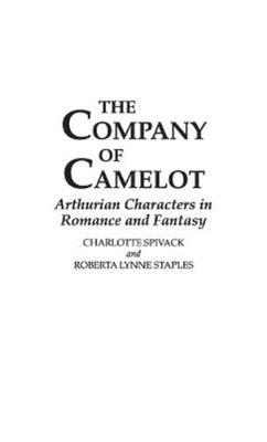 Charlott Spivack Roberta L. Staples The Company of Camelot (Gebundene Ausgabe)