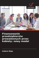 Isidore Ekpe | Finansowanie Przedsi¿Biorstw Prowadzonych Przez Kobiety: Nowy...
