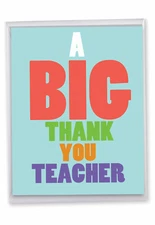 1 Big Funny Teacher Thank You Greeting Card - Big Thank You Teacher J4631TTG