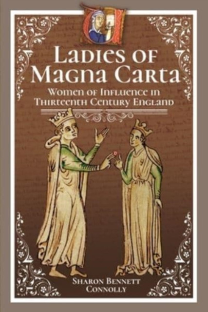 Ladies of Magna Carta by Sharon Bennett Connolly (Paperback Book)