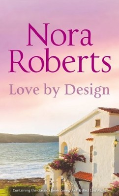 Love by Design: Loving Jack / Best Laid Plans,Nora Roberts