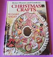 Better Homes  Gardens Books: Christmas Crafts to Make Ahead Hardcover 1983 1st