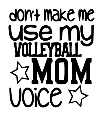 Volleyball Don't Make Me Use My Mom Voice Decal #1 5''x5.75'' Choose Color