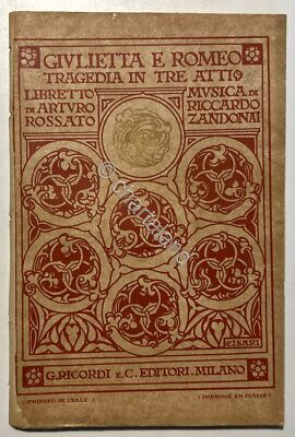 Libretto Opera - R. Zandonai - Giulietta e Romeo: Tragedia di A. Rossato - 1922