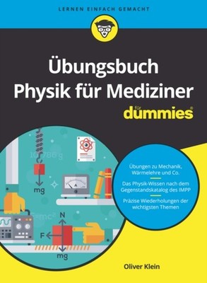 Übungsbuch Physik für Mediziner für Dummies by Oliver Klein PAPERBACK