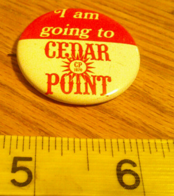 Vintage Cedar Point amusement Park I am going to Cedar Point pinback button