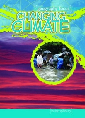 Changing Climate: Living with the Weather (Geography Focus),Loui