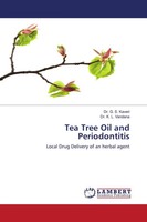 Tea Tree Oil And Periodontitis Local Drug Delivery Of An Herbal Agent Buch 2021