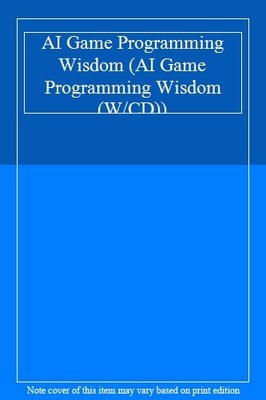 AI Game Programming Wisdom (AI Game Programming Wisdom (W/CD)),