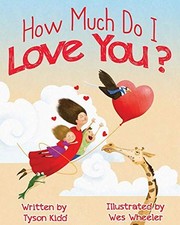 HOW MUCH DO I LOVE YOU By Tyson Kidd - Hardcover *Excellent Condition*