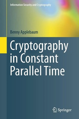 Benny Applebaum | Cryptography in Constant Parallel Time | Buch | Englisch | xvi