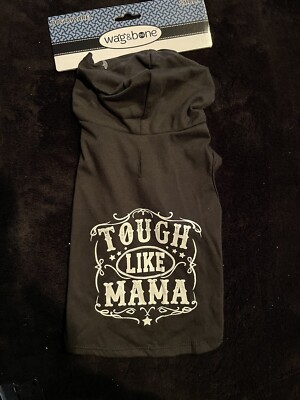 Wag & Bone Dog Hoodie Tough Like Mama Small