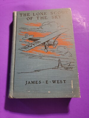 The Lone Scout of the Sky by James E. West 1928 BSA Charles Lindbergh