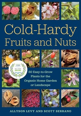 Cold-Hardy Fruits and Nuts | Allyson Levy, Scott Serrano | 2022 | englisch