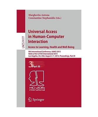 Universal Access in Human-Computer Interaction. Access to Learning, Health and W