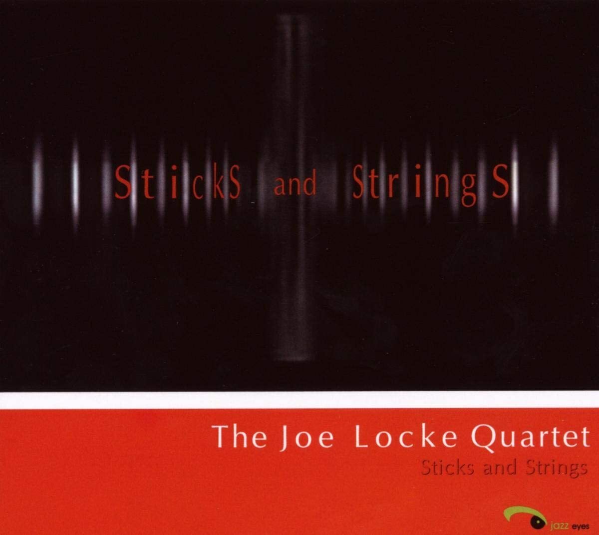 Joe Locke  - Sticks And Strings - Cd