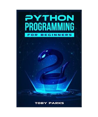 Python Programming for Beginners: Crash Course on Python for Web Development, Da