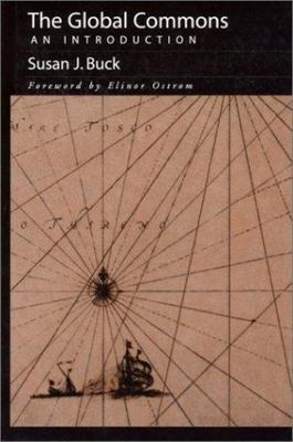 The Global Commons: An Introduction by Buck, Susan J.