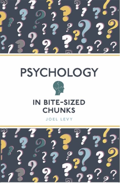 Psychology in Bite Sized Chunks, by Joel Levy, New Book - Image 6
