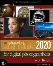Photoshop Elements 2020 Book for Digital Photographers, The - paperback Kelb...