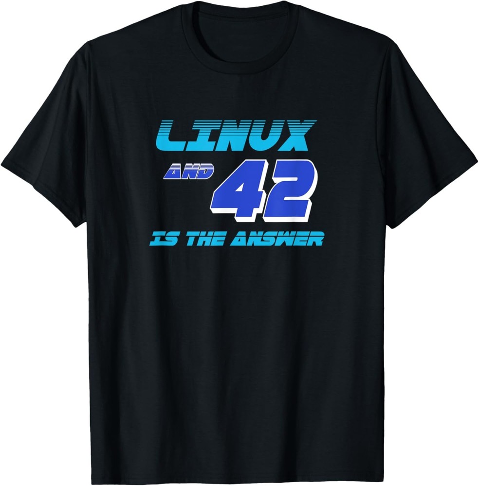 Linux and 42 is the Answer Funny Linux Computer Humor T-Shirt