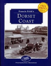 Francis Frith's Dorset Coast (Photographic Memories) by Frith, Francis Hardback