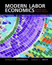 Modern Labor Economics : Theory and Public Po...