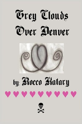 Rocco Katary | Grey Clouds Over Denver | Taschenbuch | Englisch (2004)