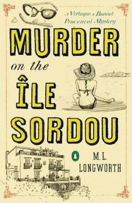 M.L. Longworth Murder on the Ile Sordou (Taschenbuch) (US IMPORT)