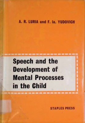 Speech and the development of mental processes in the child : an experimental in