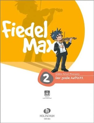 Andrea Holzer-Rhomberg | Fiedel-Max - Der große Auftritt, Band 2 | Broschüre