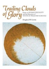 Douglas Gerwin Trailing Clouds of Glory (Paperback) (UK IMPORT)