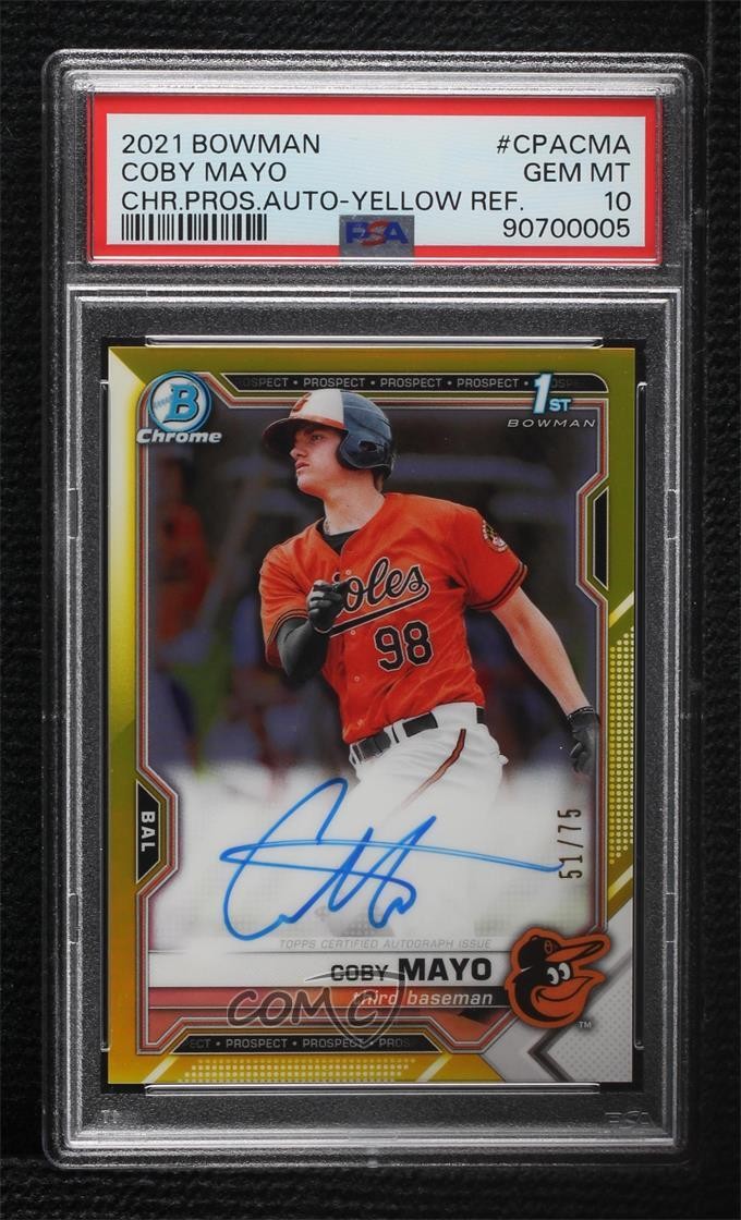 2021 Bowman Chrome Prospects Yellow Refractor 51/75 Coby Mayo PSA 10 Auto g6p