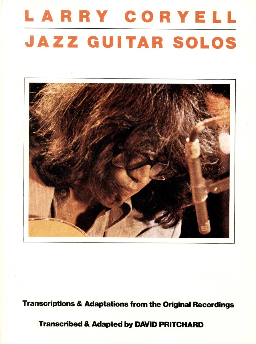 Larry Coryell Jazz Guitar Solos transcribed and adapted by David