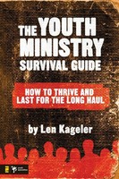 The Youth Ministry Survival Guide How To Thrive And Last For The Long Haul Buch