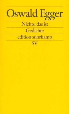 Nichts, das ist | Oswald Egger | deutsch