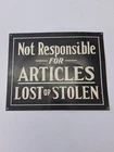 RARE Vintage 1930s "Not Responsible for Articles Lost or Stolen" Black Tin Sign
