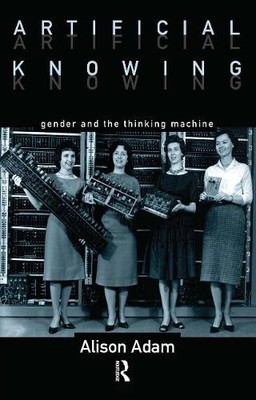Artificial Knowing - 9780415129626