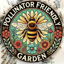 Round Pollinator Friendly Garden Tin Metal Signs Home D cor 8x8