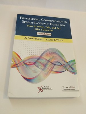 Professional Communication in Speech Language Pathology Fourth Edition 