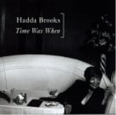 Hadda Brooks Time Was Then (CD)