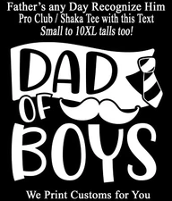 Father's Day Dad of the Boys Tee Shirt Graphic Pro Club / Shaka T Represent #3