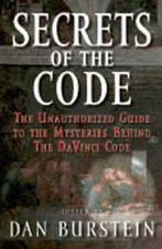 Secrets of the Code: The Unauthorized Guide to the Mysteries Behind the Da Vinci
