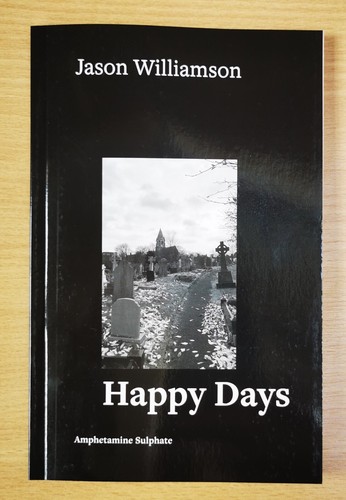 SLEAFORD MODS Jason Williamson BUCH Happy Days UK SCHWARZ Cover Taschenbuch NEU - Bild 5 von 7