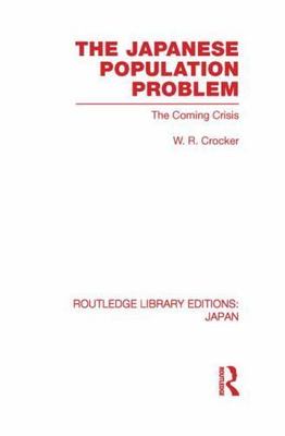 Japanese Population Problem : The Coming Crisis, Paperback by Crocker, W. R.,...