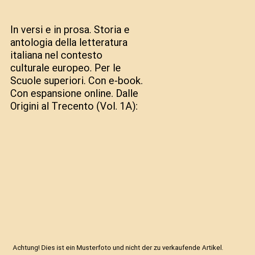 In versi e in prosa. Storia e antologia della letteratura italiana nel contesto - Afbeelding 1 van 1