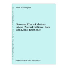 Race and Ethnic Relations 93/94 (Annual Editions : Race and Ethnic Relations)