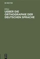 Kilian | Ueber Die Orthographie Der Deutschen Sprache | Buch | Deutsch