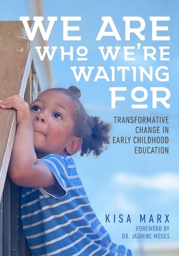We Are Who We're Waiting For by Kisa Marx - 9781605548739