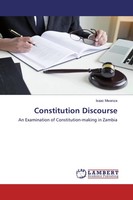 Constitution Discourse An Examination Of Constitution-Making In Zambia Mwanza